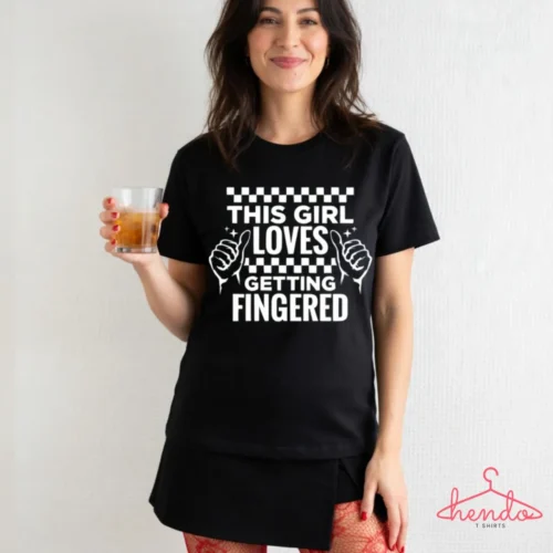 This Girl Loves Getting Fingered Hen Do TShirt 1