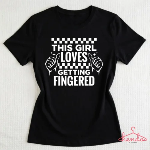 This Girl Loves Getting Fingered Hen Do TShirt